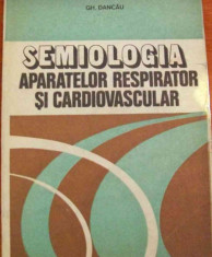 LICHIDARE-Semiologia aparatelor respirator si cardiovascular - Autor : Gh. Dancau - 80777 foto