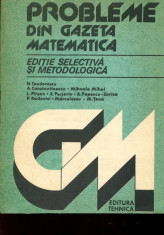 LICHIDARE-Probleme din gazeta matematica - Autor : N. Teodorescu , A. Constantinescu , Mihaela Mihai etc. - 105087 foto