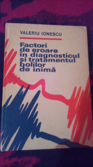 Factori de eroare in diagnosticul si tratamentul bolilor de inima-V. Ionescu