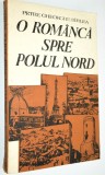 O romanca spre polul nord - Petre Gheorghe Barlea - 1988