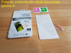Folie de protectie din sticla securizata iphone 6 foto