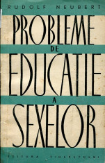 LICHIDARE-Probleme de educatie a sexelor - Autor : Rudolf Neubert - 58720 foto