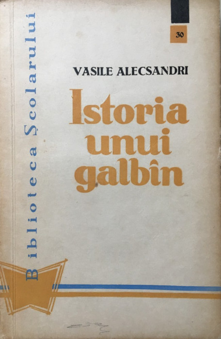 ISTORIA UNUI GALBIN - Vasile Alecsandri