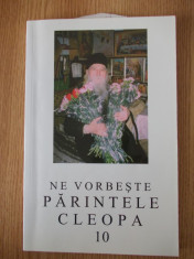 NE VORBESTE PARINTELE CLEOPA- VOL X foto