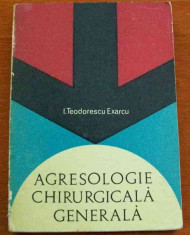 LICHIDARE-Agresologie chirurgicala generala - Autor : I.Teodorescu Exarcu - 51858 foto