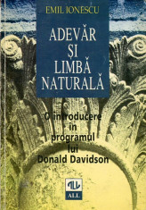 LICHIDARE-Adevar si limba naturala- o introducere in programul lui Donald Davidson - Autor : Emil Ionescu - 79951 foto