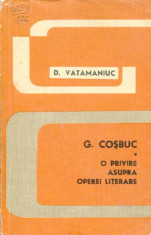 LICHIDARE-G. Cosbuc- o privire asupra operei literare - Autor : D.vatamaniuc - 90275 foto