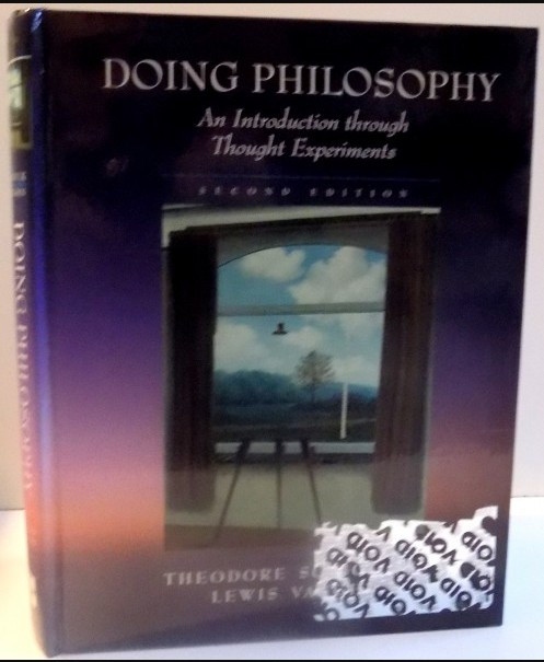 Doing Philosophy: An Introd. Through Thought Experiments/ Th. Schick, L. Vaughn