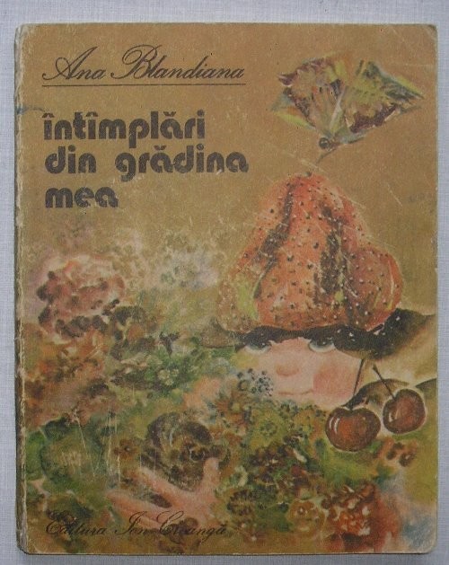 Ana Blandiana - Intamplari Din Gradina Mea (poezii pentru copii cu