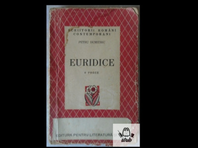 Petru Dumitriu, Euridice-8 proze, Editura de Stat pentru Literatura si Arta foto