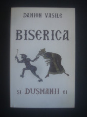 DANION VASILE - BISERICA SI DUSMANII EI {contine sublinieri} foto