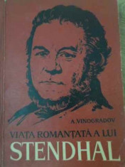 Viata Romantata A Lui Stendhal - A. Vinogradov ,393666 foto