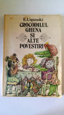 Crocodilul, Ghena si alte povestiri, E. Uspenski, Ed. Ion Creanga, 1983, 174 pag foto