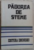 Padurea de Steme, Versuri Omageale 1974: Mircea Dinescu, Nichita Stanescu, Ion Horea - Culegere George Mirea &amp; Vasile Butufei