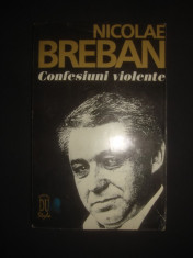 NICOLAE BREBAN - CONFESIUNI VIOLENTE {1994} foto