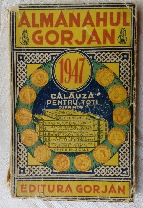 ALMANAHUL EDITURII GORJAN 1947:CALAUZA PENTRU TOTI (CFR/TEHNICA/REMEDII/ZICALE+)