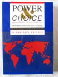 &quot;POWER AND CHOICE. An Introduction to Political Science&quot;, Ed.V, Phillips Shively, 1997