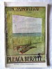 Carte veche: &quot;PLEACA BERZELE... Trei acte in proza&quot;, Ion Minulescu, 1921, Alta editura