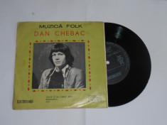 DAN CHEBAC-MUZICA FOLK disc vinil single 7&amp;quot; vinyl pickup pick-up foto