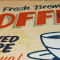 Reclama vintage cafenea, bar &quot; Fresch Brewed Coffee Served Here &quot;