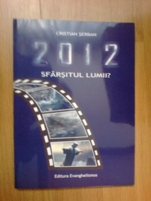 e2 Sfarsitul lumii 2012 - Cristian Serban