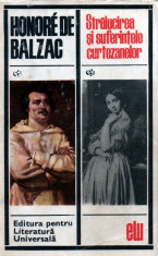 Stralucirea si suferintele curtezanelor de Honore de Balzac foto