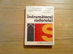 INDRUMATORUL SUDORULUI - M. Breazu, H. Konig - Editura Tehnica, 1975, 380 p. foto