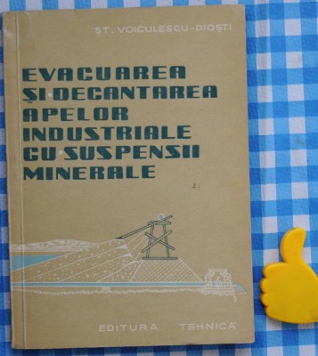 Evacuarea si decantarea apelor industriale cu suspensii minerale Voiculescu foto