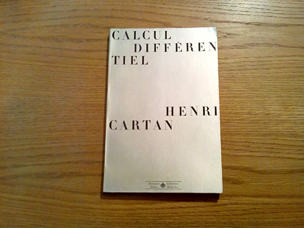 CALCUL DIFFERENTIEL Henri Cartan Hermann, Paris, 1967, 178 p.; lb. franceza arhiva Okazii.ro