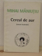 MIHAI MANITIU -CERCUL DE AUR(ESEURI TEATRALE)