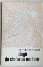 MIRCEA DINESCU: ELEGII DE CAND ERAM MAI TANAR (VERSURI 1973/coperta FLORIN PUCA) foto