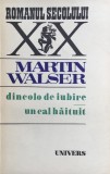 DINCOLO DE IUBIRE * UN CAL HAITUIT - Martin Walser