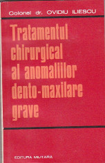 OVIDIU ILIESCU - TRATAMENTUL CHIRURGICAL AL ANOMALIILOR DENTO-MAXILARE GRAVE foto