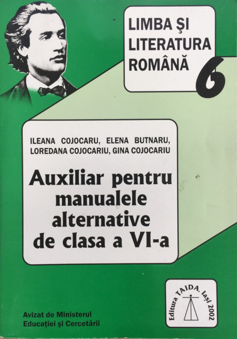 LIMBA SI LITERATURA ROMANA AUXILIAR PT MANUALELE ALTERNATIVE CLASA VI-A Cojocaru