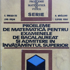 PROBLEME DE MATEMATICA PT EXAMENELE DE BACALAUREAT SI ADMITERE - C. Ionescu-Tiu