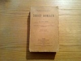 Manuel Elementaire de DROIT ROMAIN - Frederic Girard - Paris, 1924, 1158 p., Alta editura