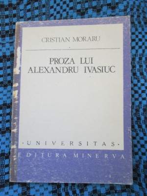 Cristian MORARU - PROZA LUI ALEXANDRU IVASIUC (1988) foto