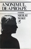 ANONIMUL DE APROAPE - Nicolae Neagu