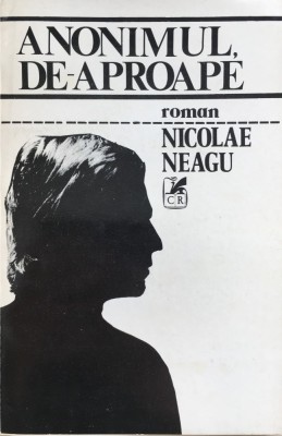 ANONIMUL DE APROAPE - Nicolae Neagu foto
