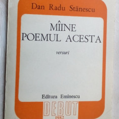 DAN RADU STANESCU - MAINE POEMUL ACESTA (VERSURI debut 1982)[dedicatie/autograf]