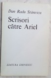 Cumpara ieftin DAN RADU STANESCU - SCRISORI CATRE ARIEL (VERSURI) [editia princeps, 1984]