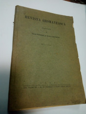 REVISTA AROMANEASCA - T. Papahagi , V. Papacostea - anul 1 numarul 1 - 1929 foto