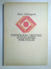 Petru Halmagean - Tehnologia cresterii si exploatarii porcinelor foto