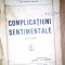 CARTE VECHE - COMPLICATIUNI SENTIMENTALE -PAUL BOURGET