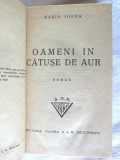 Carte veche: &quot;OAMENI IN CATUSE DE AUR&quot;, Marin Iorda, 1945. Cartonata (legata)