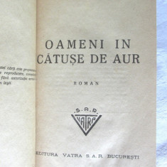 Carte veche: "OAMENI IN CATUSE DE AUR", Marin Iorda, 1945. Cartonata (legata)