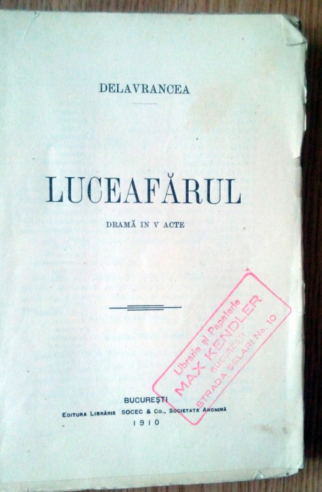 CARTE VECHE - LUCEAFARUL -DELAVRANCEA- 1910, DRAMA IN V ACTE