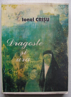 Ionel Crisu - Dragoste si Ura foto