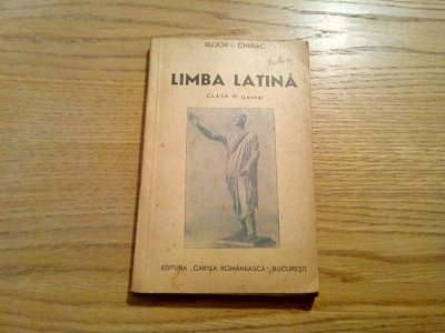 LIMBA LATINA Clasa VI - Bujor - Chiriac - Ed. Cartea Romaneasca, 1947, 195 p. foto
