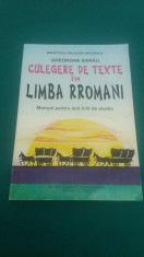 CULEGERE DE TEXTE IN LIMBA RROMANI/ MANUAL ANII II-IV STUDIU/ GHE. SARAU/ 2000 foto